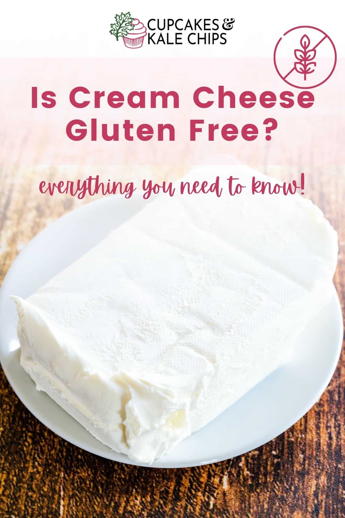 Is Cream Cheese Gluten Free? | Cupcakes & Kale Chips