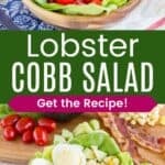 Two photos of a bowl of salad topped with lobster meat, cucumbers, tomatoes, cheese, corn, bacon, avocado, and eggs divided by a green box with text overlay that says "Lobster Cobb Salad" and the words "Get the Recipe!".