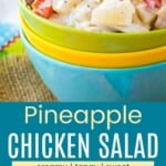 A tropical chicken salad in stacked bowls and stuffed into a pita divided by an aqua box with text overlay that says "Pineapple Chicken Salad" and the words creamy, tangy, and sweet.