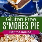 A slice of pudding pie with meringue on top on a blue plate with a fork and the whole pie divided by a green box with text overlay that says "Gluten Free S'Mores Pie" and the words "Get the Recipe".