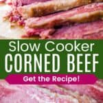 A meat fork in a sliced corned beef brisket on a cutting board and a closeup of one slice divided by a green box with text overlay that says "Slow Cooker Corned Beef" and the words "Get the Recipe!".