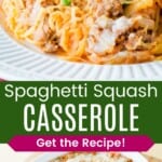 A serving of creamy spaghetti squash on a plate and the whole casserole in a baking dish divided by a green box with text overlay that says "Spaghetti Squash Casserole" and the words "Get the Recipe!".