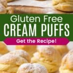 Several cream puffs on a wooden platter lined with parchment paper and a closeup of one cream-filled choux pastry divided by a green box with text overlay that says "Gluten Free Cream Puffs" and the words "Get the Recipe!".