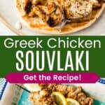 A plate grilled chicken pieces on pita with a drizzle of tzatziki sauce and several skewers of chicken in a dish with lemon pieces divided by a green box with text overlay that says "Greek Chicken Souvlaki" and the words "Get the Recipe!".