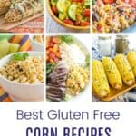 A three-by-two collage of corn on the cob, salads, sauteed corn, and more with text overlay that says "Best Gluten Free Corn Recipes".