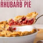 A pie server picking up a slice of pie out of a pie dish with text overlay that says "Gluten Free Strawberry Rhubarb Pie".