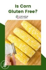 Is Corn Gluten Free? Cupcakes & Kale Chips