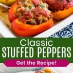 A serving spoon in a baking pan of stuffed peppers and two served on a plate divided by a green box with text overlay that says "Classic Stuffed Peppers" and the words "Get the Recipe!".
