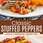 Two stuffed pepper halves on a plate with the red one being cut into with a fork and all of them in a baking dish divided by a brown box with text overlay that says "Classic Stuffed Peppers" and the words savory, satisfying, and gluten free.