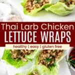 Lettuce cups filled with cooked ground chicken on a marble board and a view of them from overhead divided by a red box with text overlay that says "Thai Larb Chicken Lettuce Wraps" and the words healthy, easy, and gluten free.