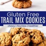 A stack of three oatmeal cookies and pile of the cookies on a plate divided by a blue box with text overlay that says "Gluten Free Trail Mix Cookies" and the words chewy, flourless, and healthier.