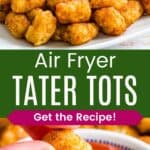 Cooked tater tots on a white plate and one being dipped into a small dish of ketchup divided by a blue box with text overlay that says "Air Fryer Tater Tots" and the words "Get the Recipe!".