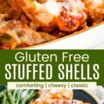 A stuffed shell being picked up with a spoon out of a baking pan and a plate of stuffed shells with green beans divided by a green box with text overlay that says "Gluten Free Stuffed Shells" and the words comforting, cheesy, and classic.