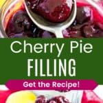 A spoonful of cherry pie filling and some in a red bowl divided by a green box with text overly that says "Cherry Pie Filling" and the words "Get the Recipe!".