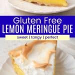 A slice of lemon meringue pie on a white plate and looking down on the slice with a fork cutting into it divided by a blue box with text overlay that says "Gluten Free Lemon Meringue Pie" and the words sweet, tangy, and perfect..