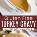 Gravy in a white gravy boat and on top of mashed potatoes divided by a brown box with text overlay that says "Gluten Free Turkey Gravy" and the words easy, smooth, and make-ahead.