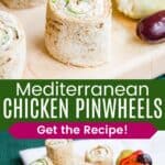A closeup of one pinwheel sandwich and several on a cutting board divided by a green box with text overlay that says "Mediterranean Chicken Pinwheels" and the words "Get the Recipe!".