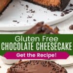 A chocolate cheesecake with a few slices removed and the whole cheesecake with two cut slices divided by a green box with text overlay that says "Gluten Free Chocolate Cheesecake" and the words "Get the Recipe!".