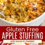 Stuffing with cheddar cheese on top in a casserole dish and a serving on a plate divided by a red box with text overlay that says "Gluten Free Apple Stuffing" and the words "with bacon & cheddar".