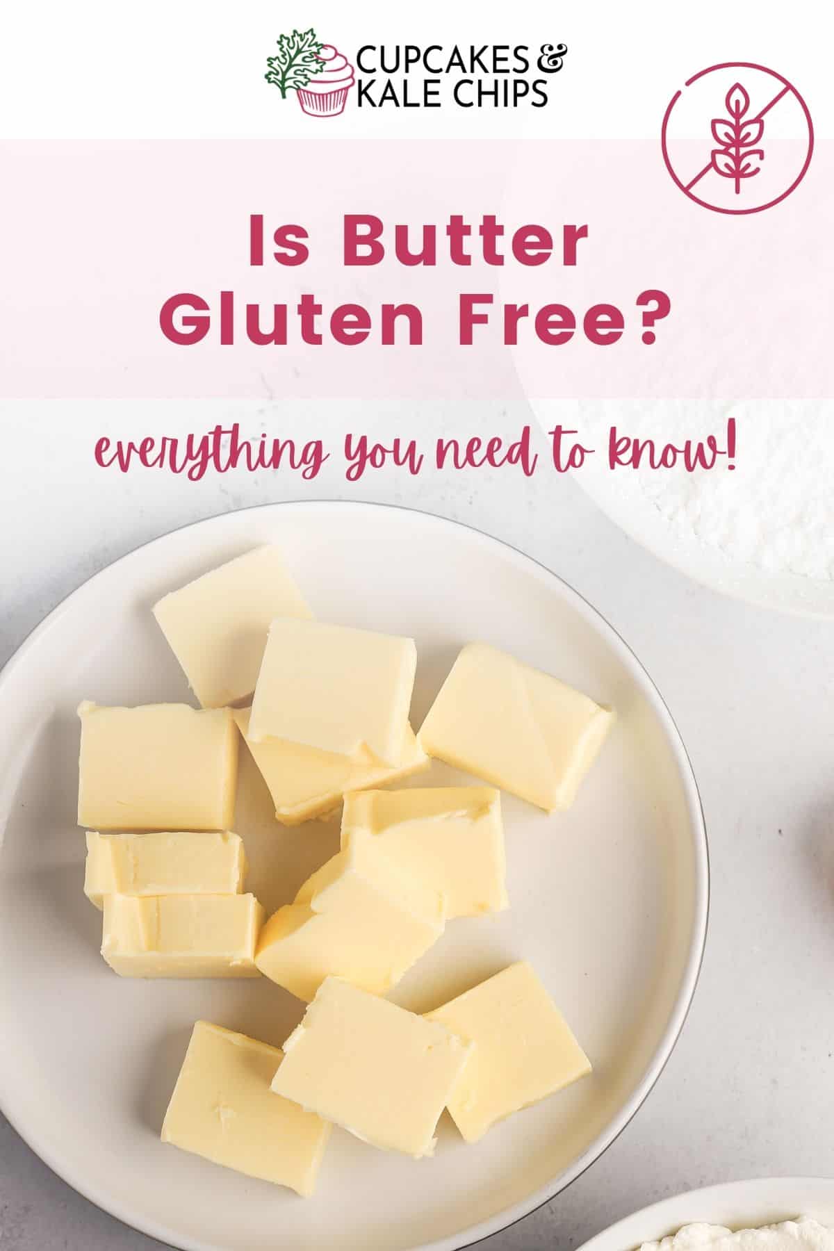 Is Butter Gluten Free? | Cupcakes and Kale Chips