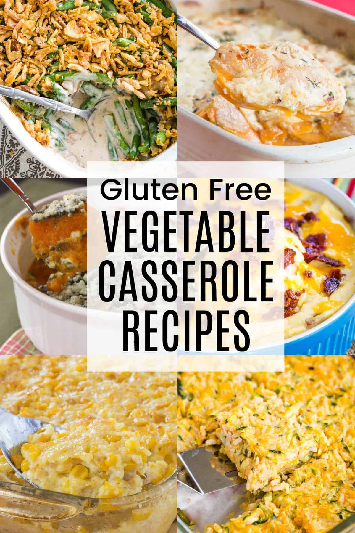 A two-by-three collage of green bean casserole, scalloped sweet potatoes, corn pudding, and more casseroles with a translucent white box in the middle with black text that says "Gluten Free Vegetable Casserole Recipes".