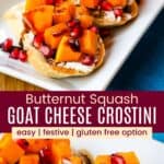Two images of crostini on a white plate divided by a red box with text overlay that says "Butternut Squash Goat Cheese Crostini" and the words easy, festive, and gluten free option.