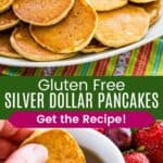 A platter of mini pancakes with a small bowl of maple syrup and one being dipped in the syrup divided by a green box with text overlay that says "Gluten Free Silver Dollar Pancakes" and the words "Get the Recipe!".