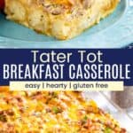 A fork in a piece of egg casserole on a blue plate and the entire breakfast bake in a glass baking dish divided by a blue box with text overlay that says "Tater Tot Breakfast Casserole" and the words easy, hearty, and gluten free.