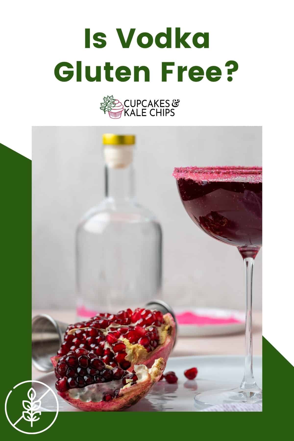 Two purple cocktails with a pomegranate and a bottle of vodka in the background with text overlay that says "Is Vodka Gluten Free?".