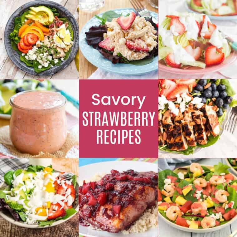 A three-by-three collage of images of a strawberry spinach salad, salmon with strawberry glaze, strawberry quinoa salad, grilled chicken salad, strawberry poppyseed vinaigrette, and more with a pink box in the middle with text overlay that says "Savory Strawberry Recipes".