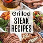 A two-by-three collage of steak skewers, black and blue steaks, slices of flank steak, a sliced flat iron steak caprese filet mignon and a steak salad with a white box in the middle with text overlay that says "Grilled Steak Recipes".