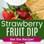 A small dish of creamy yogurt dip surrounded by berries and graham crackers and a closeup of chocolate chips on top of the pink dip divided by a green box with text overlay that says "Strawberry Fruit Dip" and the words "Get the Recipe!".