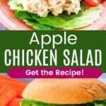 Chicken salad served over lettuce on a pink plate and a chicken salad sandwich on a roll divided by a green box with text overlay that says "Apple Chicken Salad" and the words "Get the Recipe!".