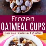 Frozen rounds of cooked oatmeal topped with fruit and nuts and the cooked oatmeal in a bowl divided by a red box with text overlay that says "Frozen Oatmeal Cups" and the words meal prep, customize, and gf option.