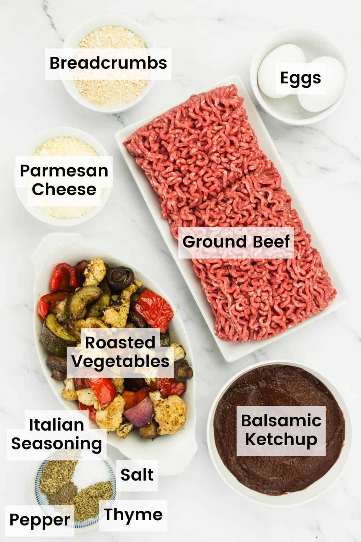 Labeled ingredients for meatloaf: ground beef, balsamic vinegar, roasted vegetables, parmesan, seasonings, balsamic ketchiup.