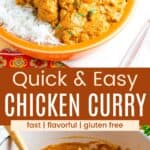 Chicken curry served over rice in an orange bowl and a wooden spoon in a pot of it divided by a brown box with text overlay that says "Quick & Easy Chicken Curry" and the words fast, flavorful, and gluten free.