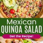 A wooden serving bowl of quinoa tossed with veggies and black beans garnished with avocado and lime wedges and some being spooned into a bowl over lettuce divided by a green box with text overlay that says "Mexican Quinoa Salad" and the words "Get the Recipe!".