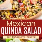 A wooden spoon in a serving bowl of quinoa tossed with veggies and black beans and a fork in a bowl of the quinoa served over lettuce divided by a red box with text overlay that says "Mexican Quinoa Salad" and the words easy, wholesome, and flavorful.