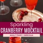 A cranberry failing into a flute glass filled with a red drink and the cranberry splashing into the drink divided by a red box with text overlay that says "Sparkling Cranberry Mocktail" and the words easy, fresh, and delicious.