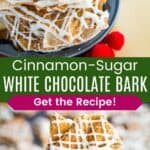 A stack of pieces of chocolate bark in a small metal pan and one piece being held up divided by a green box with text overlay that says "Cinnamon-Sugar White Chocolate Bark" and the words "Get the Recipe!".