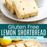 Two square cookies on a plate with a teacup and the batch cut into squares on parchment paper divided by a green box with text overlay that says "Gluten Free Lemon Shortbread" and the words tender, buttery, and tangy.