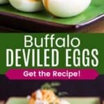 Deviled eggs with hot sauce, blue cheese, and dill on a green plate from the side and the front divided by a green box with text overlay that says "Buffalo Deviled Eggs" and the words "Get the Recipe!".