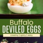 Deviled eggs with hot sauce, blue cheese, and dill on a green plate from the front and the side divided by a green box with text overlay that says "Buffalo Deviled Eggs" and the words creamy, spicy, and easy.