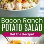 A spoon in a bowl of potato salad topped with crumbled bacon and shredded cheddar cheese and a scoop on a serving spoon divided by a green box with text overlay that says "Bacon Ranch Potato Salad" and the words "Get the Recipe!".