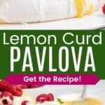 A meringue shell on a platter topped with lemon curd, whipped cream, and berries and a slice being picked up with a server divided by a green box with text overlay that says "Lemon Curd Pavlova" and the words "Get the Recipe!".