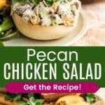 A chicken salad sandwich on a roll and a bowl of chicken salad with peaches divided by a green box with text overlay that says "Pecan Chicken Salad" and the words "Get the Recipe!".
