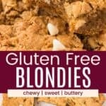 A closeup of a blondie with a bite taken out and an overhead of some spread out on parchment paper divided by a maroon box with text overlay that says "Gluten Free Blondies" and the words chewy, sweet, and buttery.