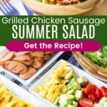 A wooden bowl of salad topped with sausage, pineapple, corn, cheese, and more and the toppings on plates divided by a green box with text overlay that says "Grilled Chicken Sausage Summer Salad" and the words "Get the Recipe!".