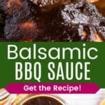 A brush brushing barbecue sauce onto chicken and a birdseye view of a jar of sauce divided by a green box with text overlay that says "Balsamic BBQ Sauce" and the words "Get the Recipe!".