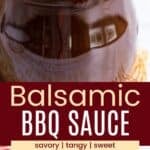 A brush dipping into a jar barbecue sauce and the jar on a countertop divided by a brown box with text overlay that says "Balsamic BBQ Sauce" and the words savory, tangy, and sweet.